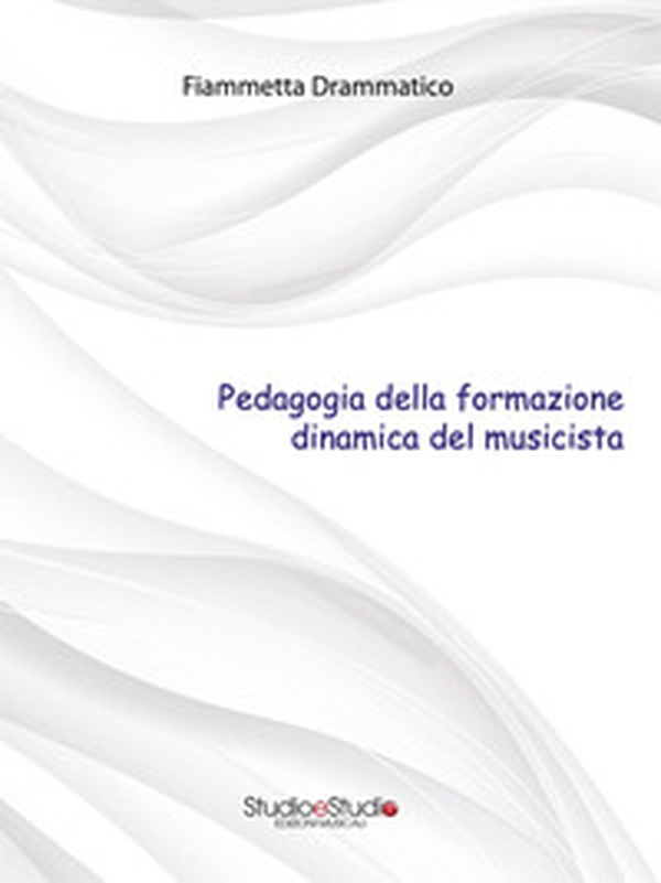 Pedagogia della formazione dinamica del musicista - Librerie.coop Pedagogia della formazione dinamica del musicista - Librerie.coop