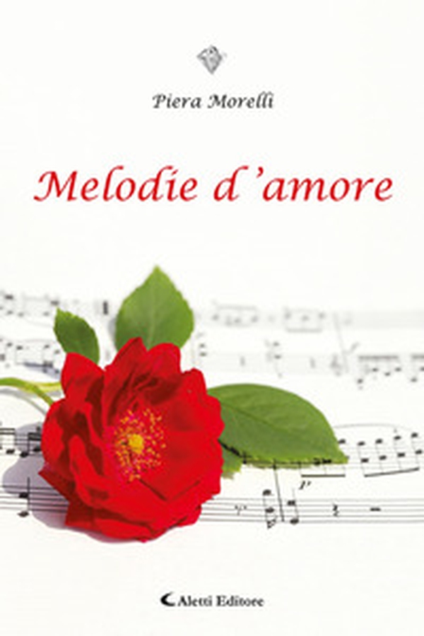 Melodie d'amore - Librerie.coop Melodie d'amore - Librerie.coop