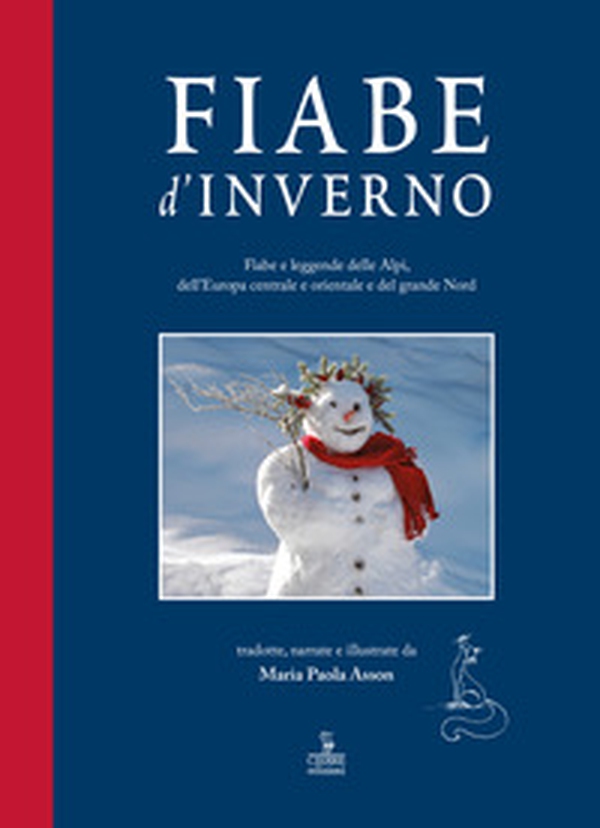 Fiabe d'inverno. Fiabe e leggende delle Alpi, dell'Europa centrale e orientale e del grande Nord - Librerie.coop Fiabe d'inverno. Fiabe e leggende delle Alpi, dell'Europa centrale e orientale e del grande Nord - Librerie.coop