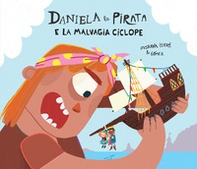 Daniela la pirata e la malvagia ciclope - Librerie.coop