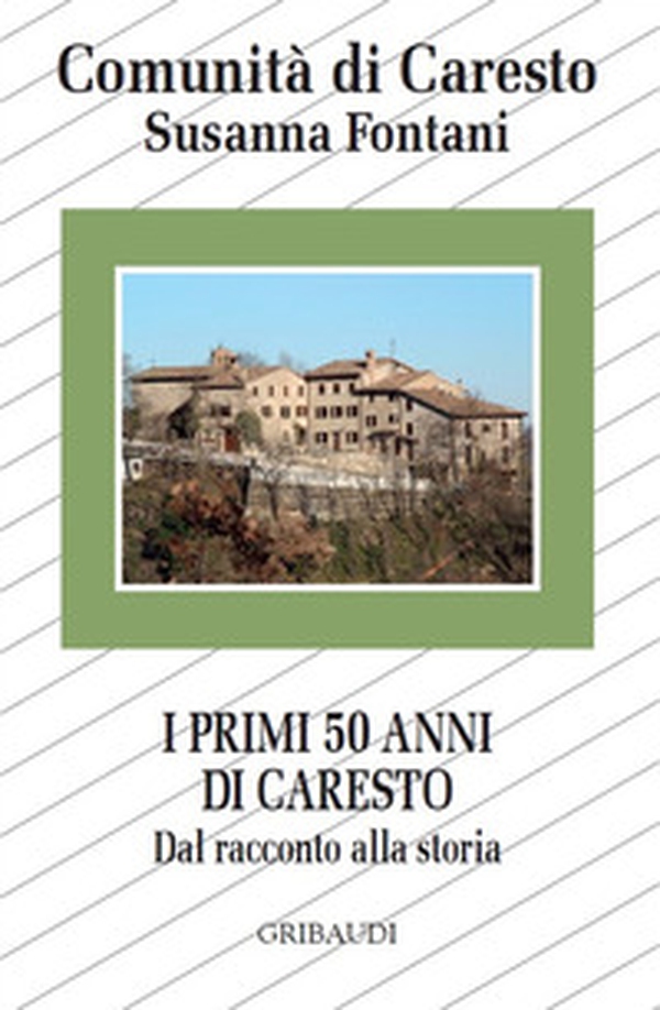 I primi 50 anni di Caresto. Dal racconto alla storia - Librerie.coop I primi 50 anni di Caresto. Dal racconto alla storia - Librerie.coop