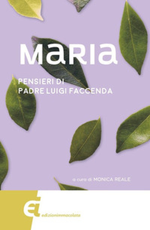 Maria. Pensieri di padre Luigi Faccenda - Librerie.coop Maria. Pensieri di padre Luigi Faccenda - Librerie.coop