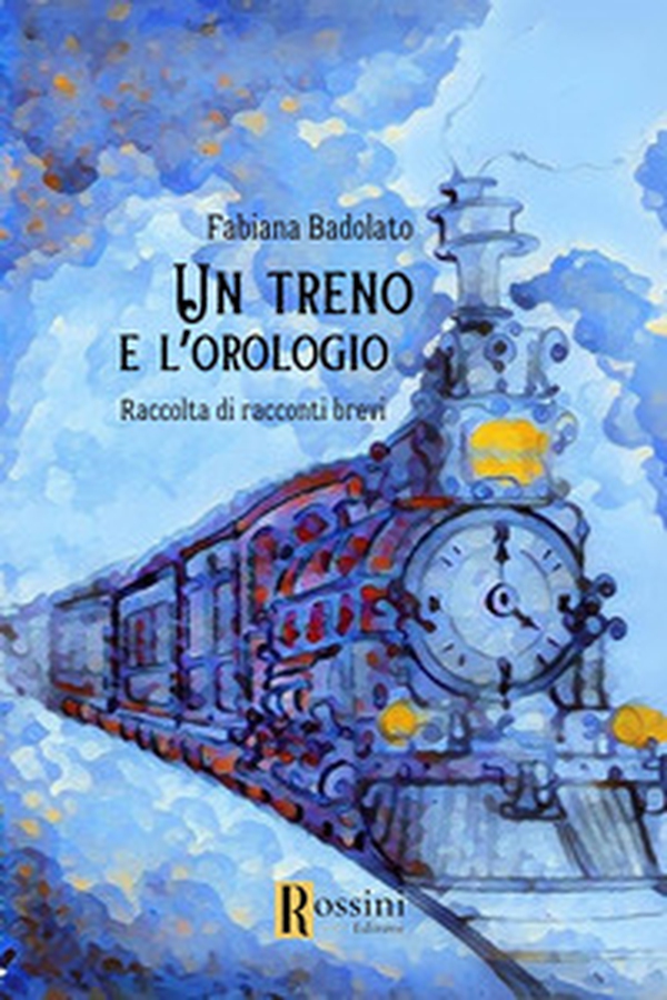 Un treno e l'orologio - Librerie.coop Un treno e l'orologio - Librerie.coop