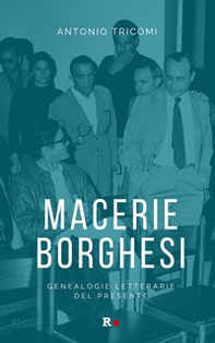 Macerie borghesi. Genealogie letterarie del presente - Librerie.coop