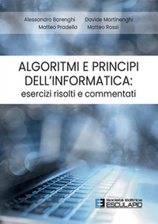 Algoritmi e principi dell'informatica: esercizi risolti e commentati - Librerie.coop Algoritmi e principi dell'informatica: esercizi risolti e commentati - Librerie.coop