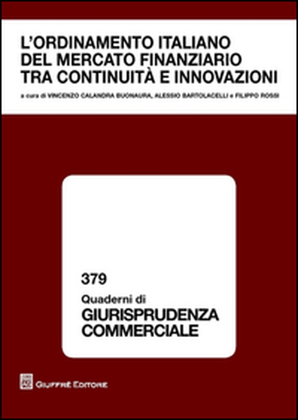 L'ordinamento italiano del mercato finanziario tra continuità e innovazioni. Atti del Convegno (Modena, 26 ottobre 2012) - Librerie.coop L'ordinamento italiano del mercato finanziario tra continuità e innovazioni. Atti del Convegno (Modena, 26 ottobre 2012) - Librerie.coop