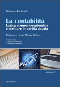 La contabilità. Logica economico-aziendale e scritture in partita doppia - Librerie.coop