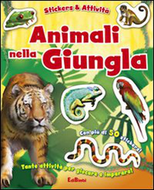 Animali nella giungla. Con adesivi - Librerie.coop Animali nella giungla. Con adesivi - Librerie.coop
