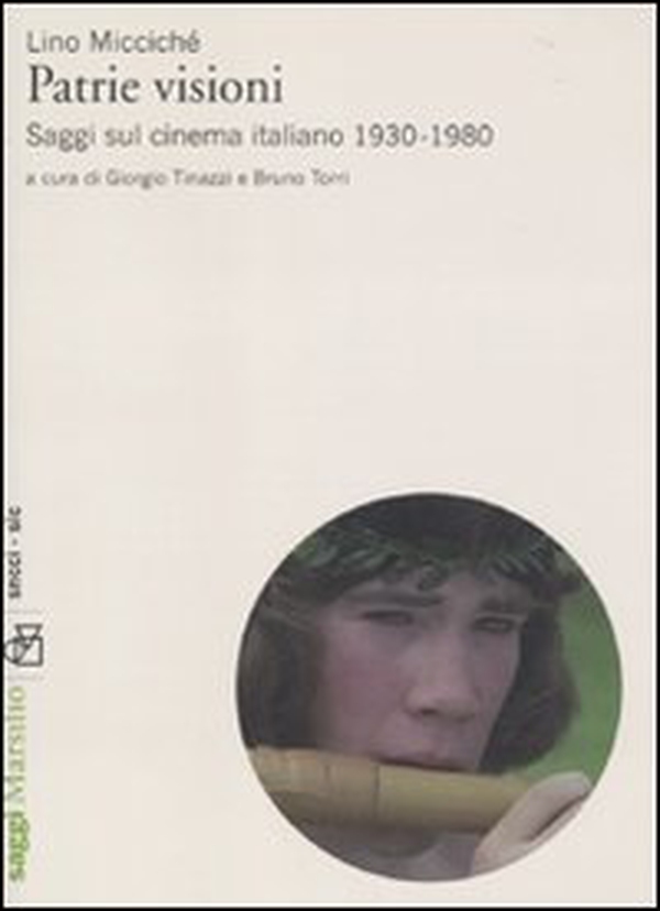 Patrie visioni. Saggi sul cinema italiano 1930-1980 - Librerie.coop Patrie visioni. Saggi sul cinema italiano 1930-1980 - Librerie.coop