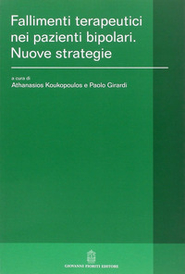 Fallimenti terapeutici nei pazienti bipolari. Nuove strategie - Librerie.coop Fallimenti terapeutici nei pazienti bipolari. Nuove strategie - Librerie.coop