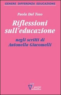 Riflessioni sull'educazione negli scritti di Antonella Giacomelli - Librerie.coop