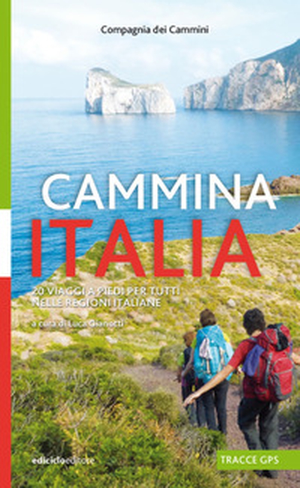 Cammina Italia. 20 viaggi a piedi per tutti nelle regioni italiane - Librerie.coop Cammina Italia. 20 viaggi a piedi per tutti nelle regioni italiane - Librerie.coop