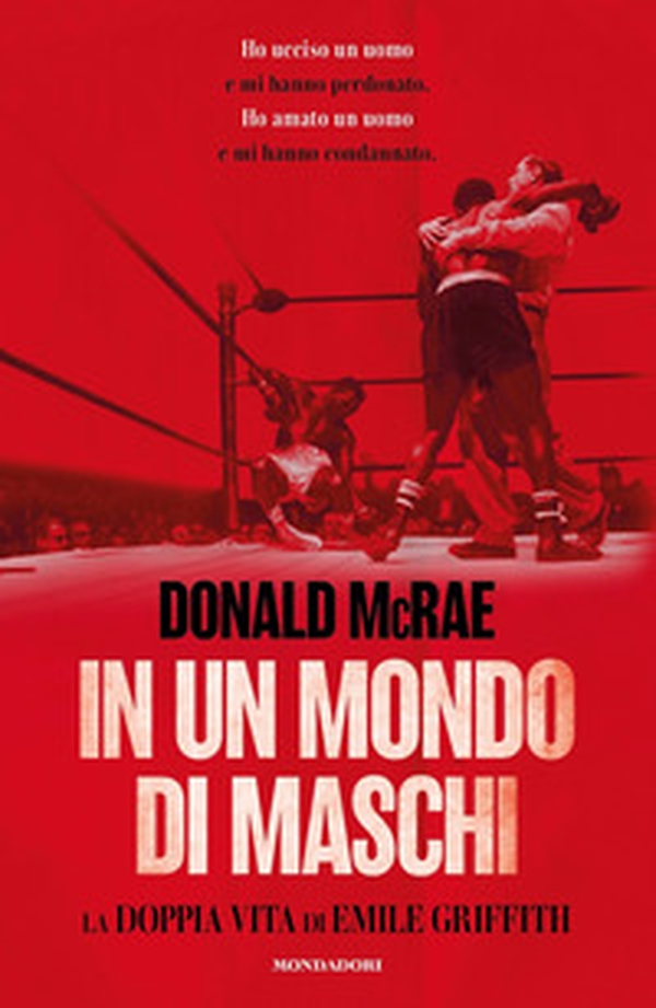 In un mondo di maschi. La doppia vita di Emile Griffith - Librerie.coop In un mondo di maschi. La doppia vita di Emile Griffith - Librerie.coop