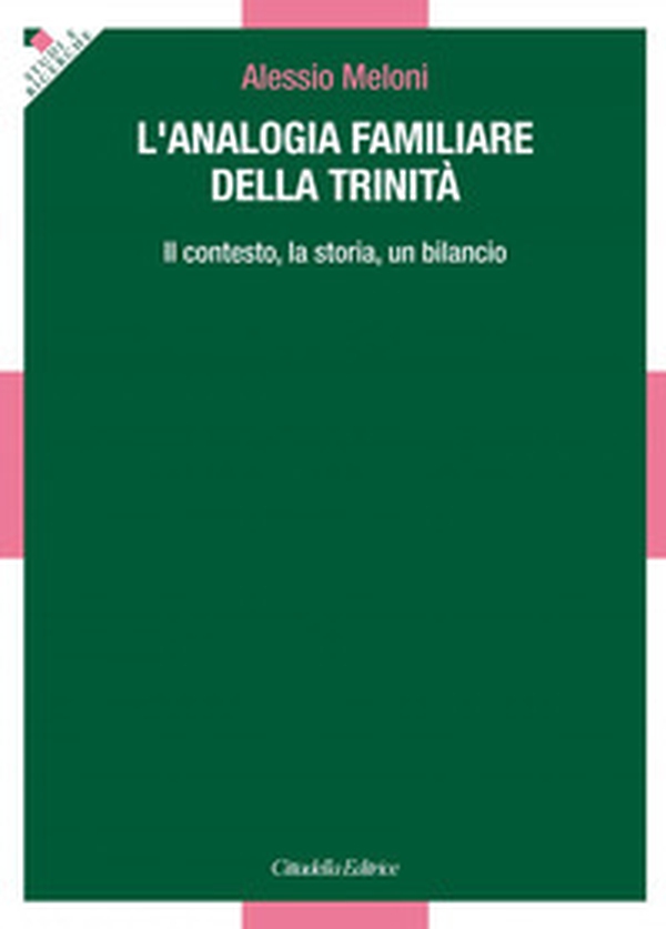 L'analogia familiare della Trinità. Il contesto, la storia, un bilancio - Librerie.coop L'analogia familiare della Trinità. Il contesto, la storia, un bilancio - Librerie.coop