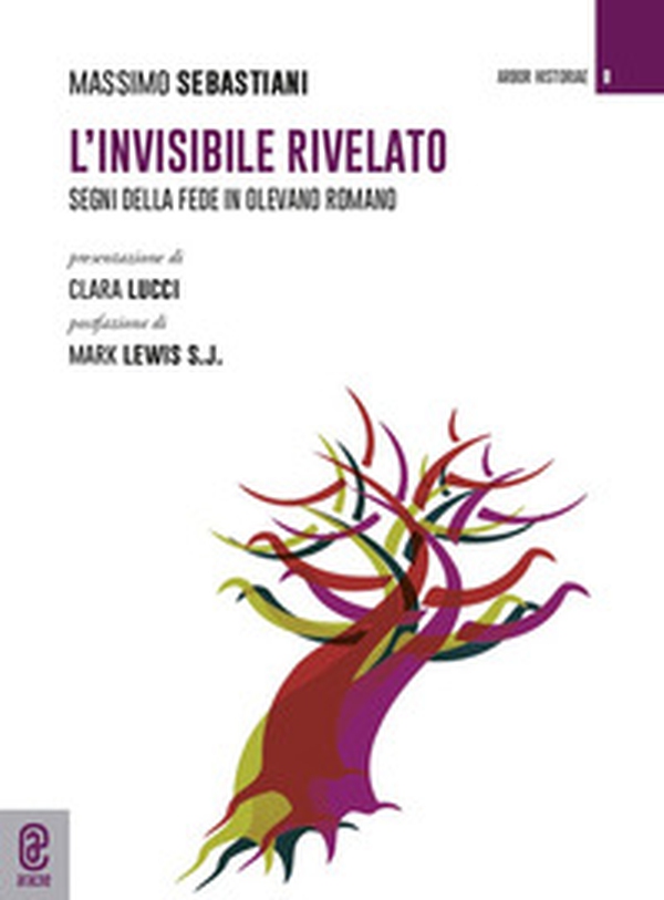 L'invisibile rivelato. Segni della fede in Olevano Romano - Librerie.coop L'invisibile rivelato. Segni della fede in Olevano Romano - Librerie.coop