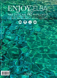 Enjoy Elba & The Tuscan Arcipelago. Culture environment food lifestyle - Librerie.coop