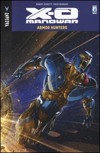 Armor Hunters. X-O Manowar - Vol. 7 - Librerie.coop