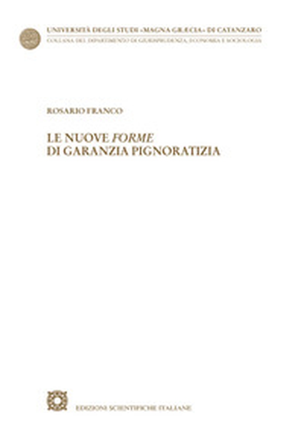 Le nuove forme di garanzia pignoratizia - Librerie.coop Le nuove forme di garanzia pignoratizia - Librerie.coop