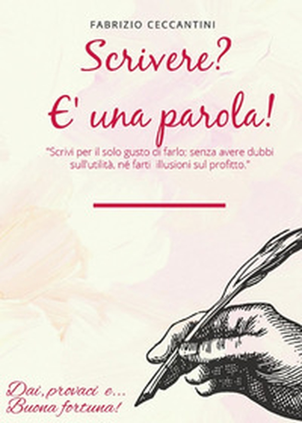 Scrivere? È una parola! - Librerie.coop Scrivere? È una parola! - Librerie.coop