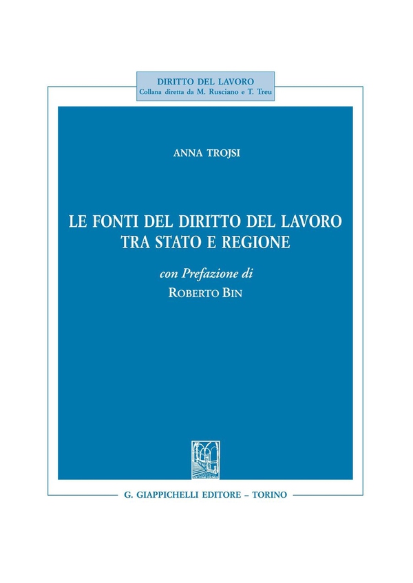 Le fonti del diritto del lavoro tra stato e regione - Librerie.coop Le fonti del diritto del lavoro tra stato e regione - Librerie.coop