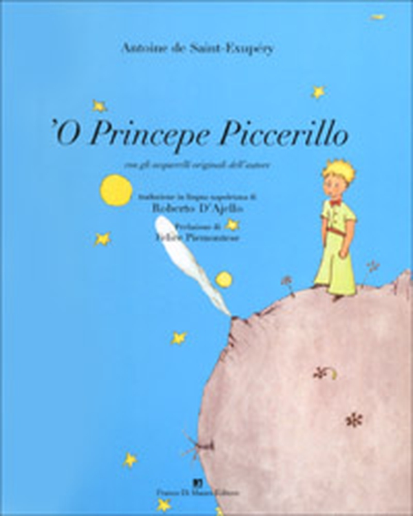 'O princepe piccerillo (Il piccolo principe) - Librerie.coop 'O princepe piccerillo (Il piccolo principe) - Librerie.coop