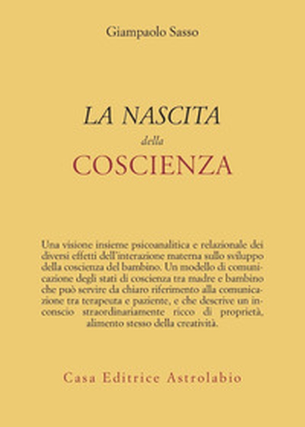 La nascita della coscienza - Librerie.coop La nascita della coscienza - Librerie.coop