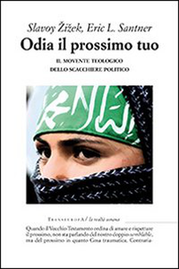 Odia il prossimo tuo. Il movente teologico dello scacchiere politico - Librerie.coop Odia il prossimo tuo. Il movente teologico dello scacchiere politico - Librerie.coop