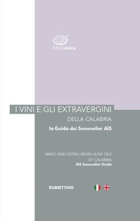 I vini e gli extravergini della Calabria. La guida dei sommelier AIS. Ediz. italiana e inglese - Librerie.coop