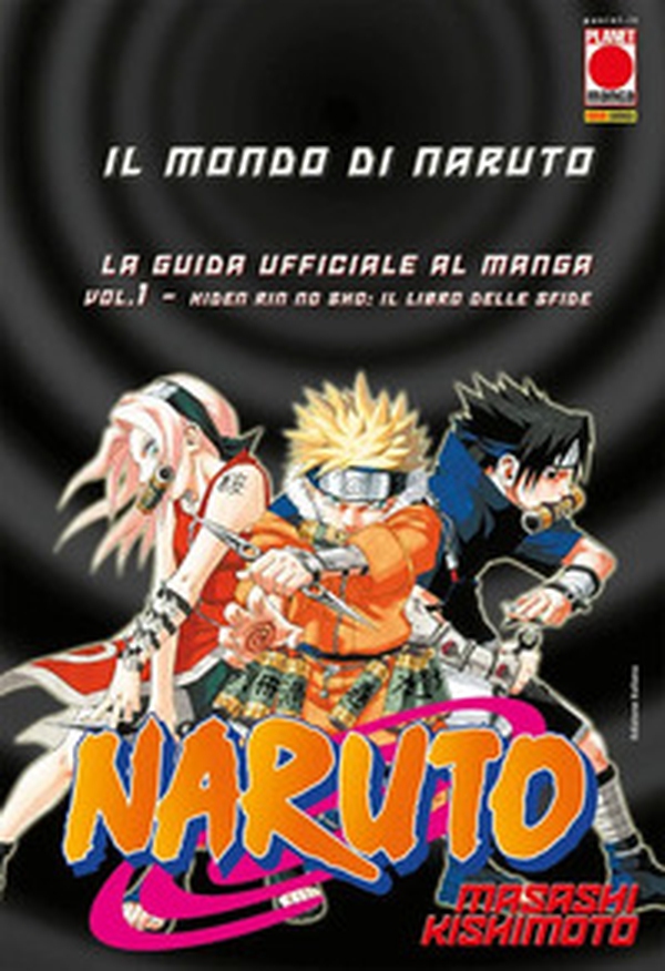 Il mondo di Naruto. La guida ufficiale al manga - Vol. 1 - Librerie.coop Il mondo di Naruto. La guida ufficiale al manga - Vol. 1 - Librerie.coop