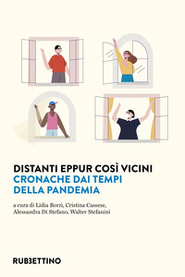 Distanti eppur così vicini. Cronache dai tempi della pandemia - Librerie.coop Distanti eppur così vicini. Cronache dai tempi della pandemia - Librerie.coop