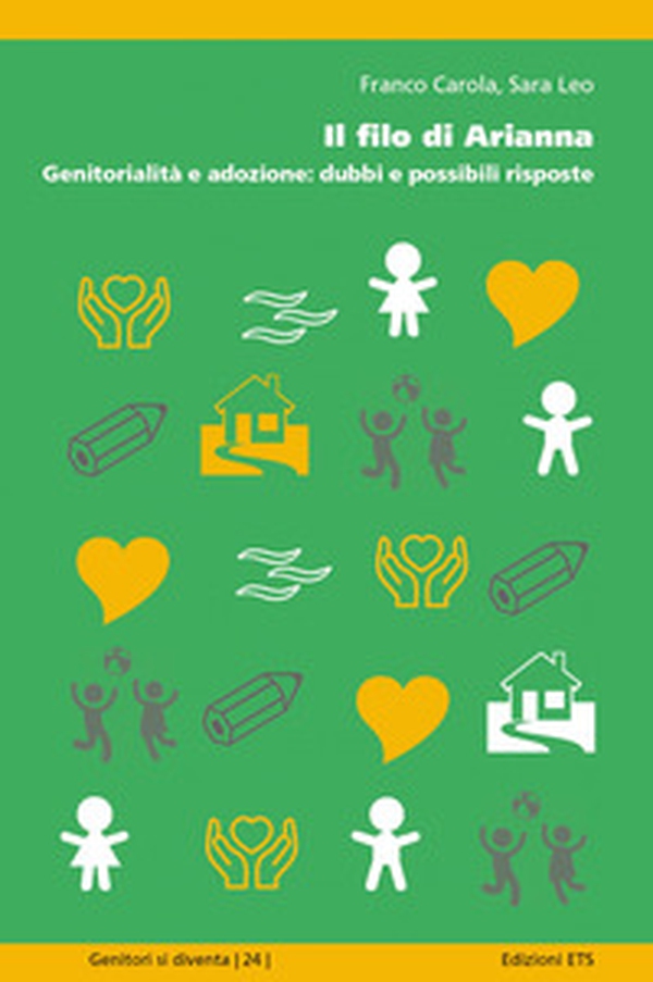 Il filo di Arianna. Genitorialità e adozione: dubbi e possibili risposte - Librerie.coop Il filo di Arianna. Genitorialità e adozione: dubbi e possibili risposte - Librerie.coop