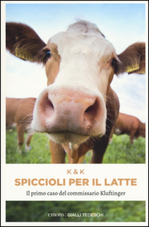 Spiccioli per il latte. Il primo caso del commissario Kluftinger - Librerie.coop Spiccioli per il latte. Il primo caso del commissario Kluftinger - Librerie.coop
