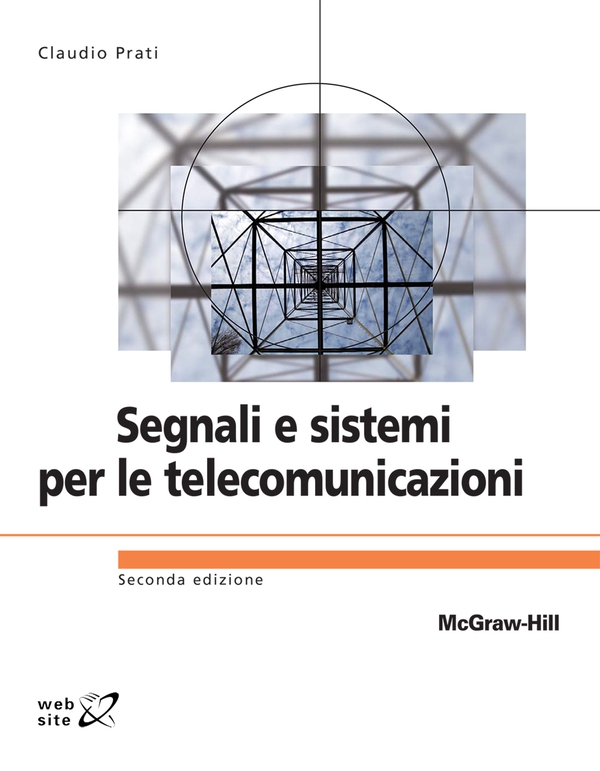 Segnali e sistemi per le telecomunicazioni 2/ed - Librerie.coop Segnali e sistemi per le telecomunicazioni 2/ed - Librerie.coop