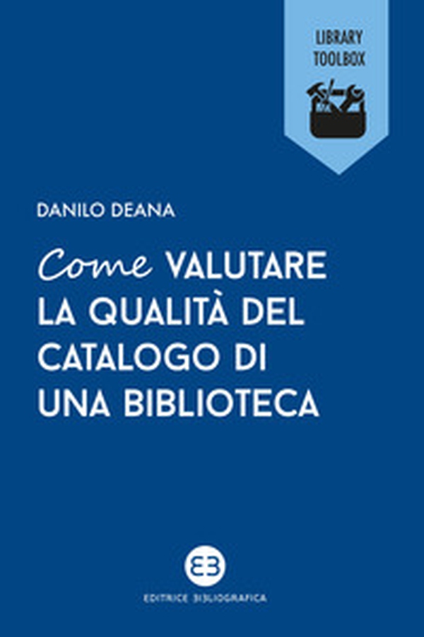 Come valutare la qualità del catalogo di una biblioteca - Librerie.coop Come valutare la qualità del catalogo di una biblioteca - Librerie.coop