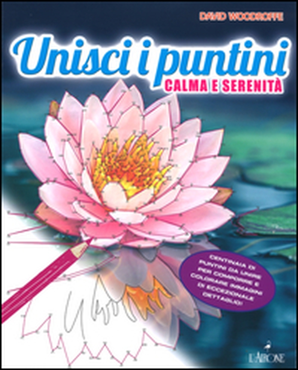 Unisci i puntini. Calma e serenità. Art therapy per adulti - Librerie.coop Unisci i puntini. Calma e serenità. Art therapy per adulti - Librerie.coop