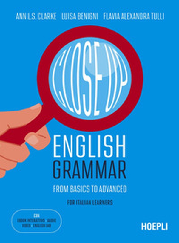 Close up. English grammar. From basics to advanced. For Italian learners - Librerie.coop Close up. English grammar. From basics to advanced. For Italian learners - Librerie.coop