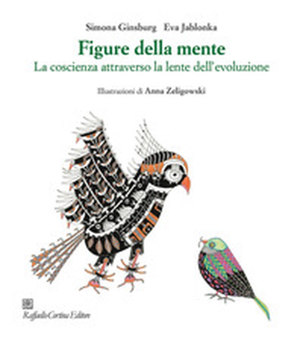 Figure della mente. La coscienza attraverso la lente dell'evoluzione - Librerie.coop Figure della mente. La coscienza attraverso la lente dell'evoluzione - Librerie.coop
