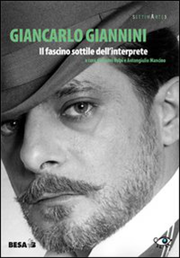 Giancarlo Giannini. Il fascino sottile dell'interprete - Librerie.coop Giancarlo Giannini. Il fascino sottile dell'interprete - Librerie.coop