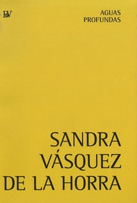 Sandra Vásquez de la Horra. Aguas profundas - Librerie.coop