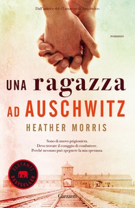 Una ragazza ad Auschwitz - Librerie.coop