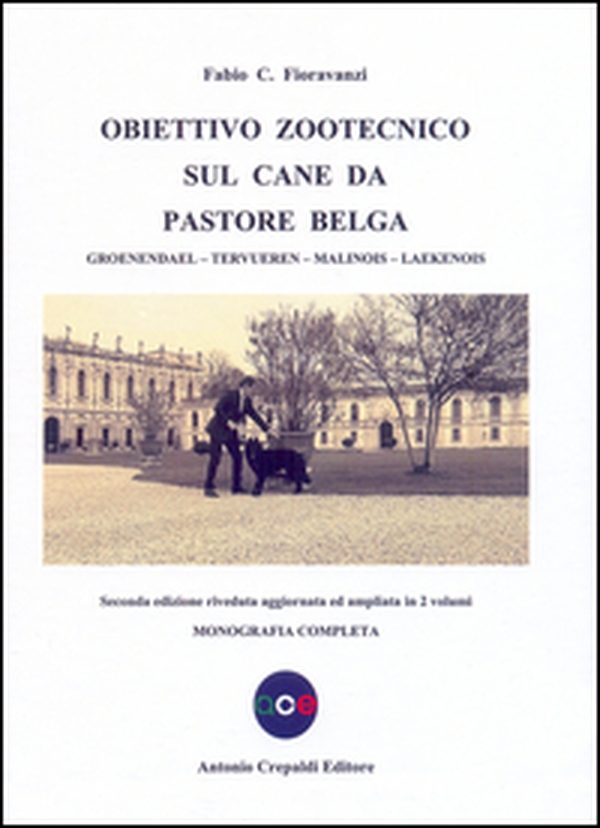 Obiettivo zootecnico sul cane da pastore belga. Groenendael, Tervueren, Malinois, Laekenois. Monografia completa - Librerie.coop Obiettivo zootecnico sul cane da pastore belga. Groenendael, Tervueren, Malinois, Laekenois. Monografia completa - Librerie.coop