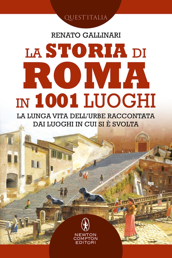 La storia di Roma in 1001 luoghi - Librerie.coop La storia di Roma in 1001 luoghi - Librerie.coop