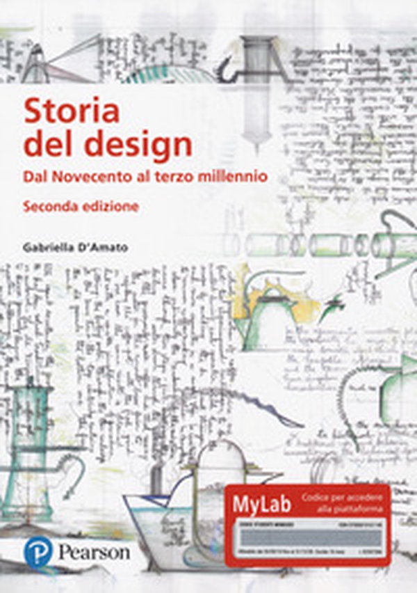 Storia del design. Dal Novecento al terzo millennio. Ediz. MyLab - Librerie.coop Storia del design. Dal Novecento al terzo millennio. Ediz. MyLab - Librerie.coop