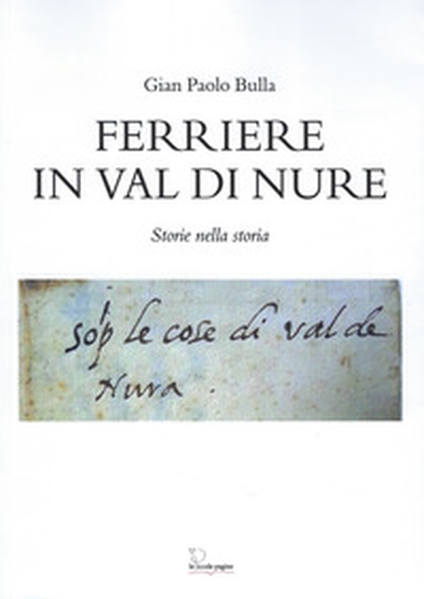 Ferriere in Val di Nure. Storie nella storia - Librerie.coop Ferriere in Val di Nure. Storie nella storia - Librerie.coop