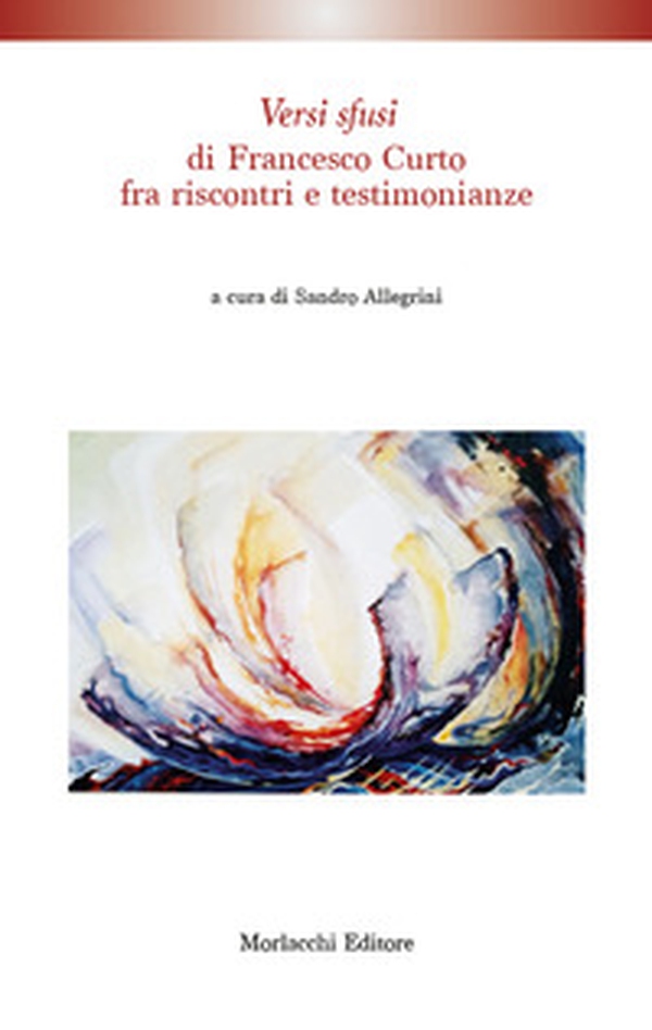 «Versi sfusi »di Francesco Curto fra riscontri e testimonianze - Librerie.coop «Versi sfusi »di Francesco Curto fra riscontri e testimonianze - Librerie.coop