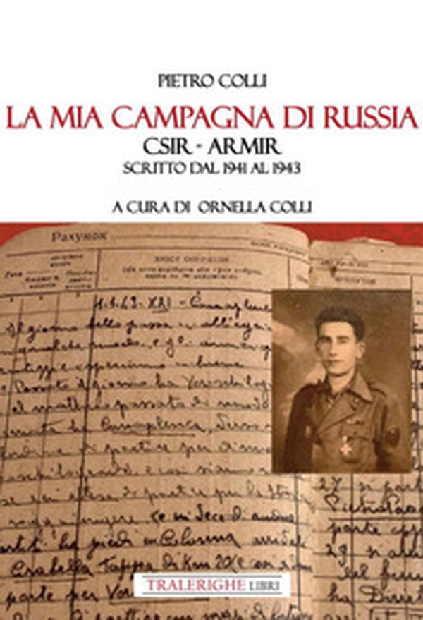 La mia campagna di Russia. CSIR - ARMIR Scritto dal 1941-1943 - Librerie.coop La mia campagna di Russia. CSIR - ARMIR Scritto dal 1941-1943 - Librerie.coop