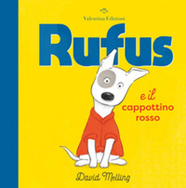 Rufus e il cappottino rosso - Librerie.coop Rufus e il cappottino rosso - Librerie.coop