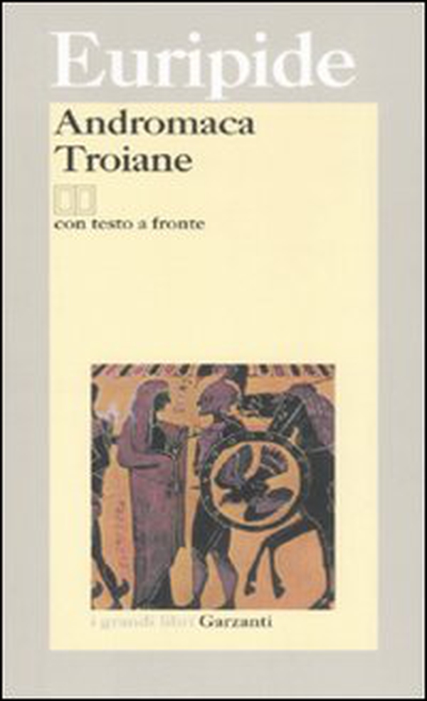 Andromaca-Troiane. Testo greco a fronte - Librerie.coop Andromaca-Troiane. Testo greco a fronte - Librerie.coop
