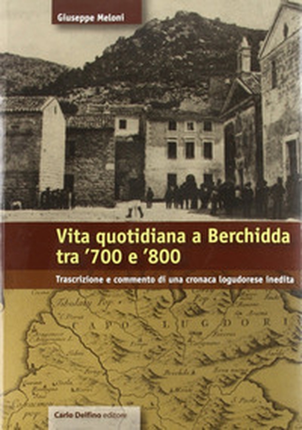 Vita quotidiana a Berchidda tra '700 e '800 - Librerie.coop Vita quotidiana a Berchidda tra '700 e '800 - Librerie.coop