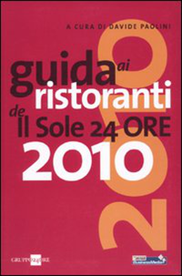 Guida ai ristoranti de Il Sole 24 Ore 2010 - Librerie.coop Guida ai ristoranti de Il Sole 24 Ore 2010 - Librerie.coop